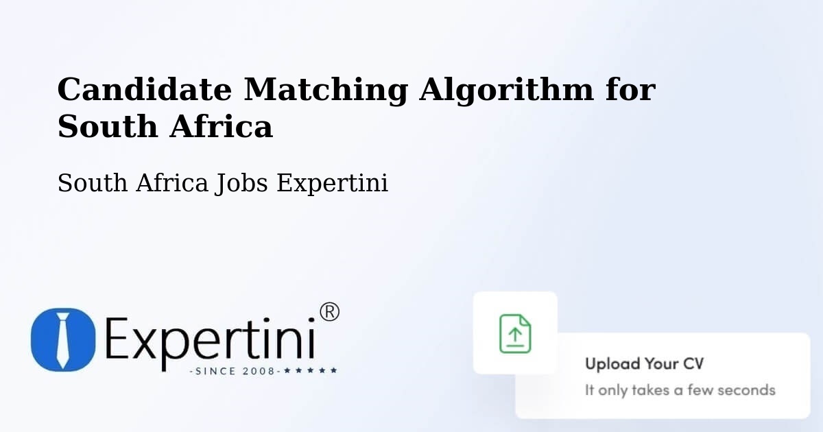 Candidate Matching Algorithm Overview – Zastron - South Africa Jobs Expertini