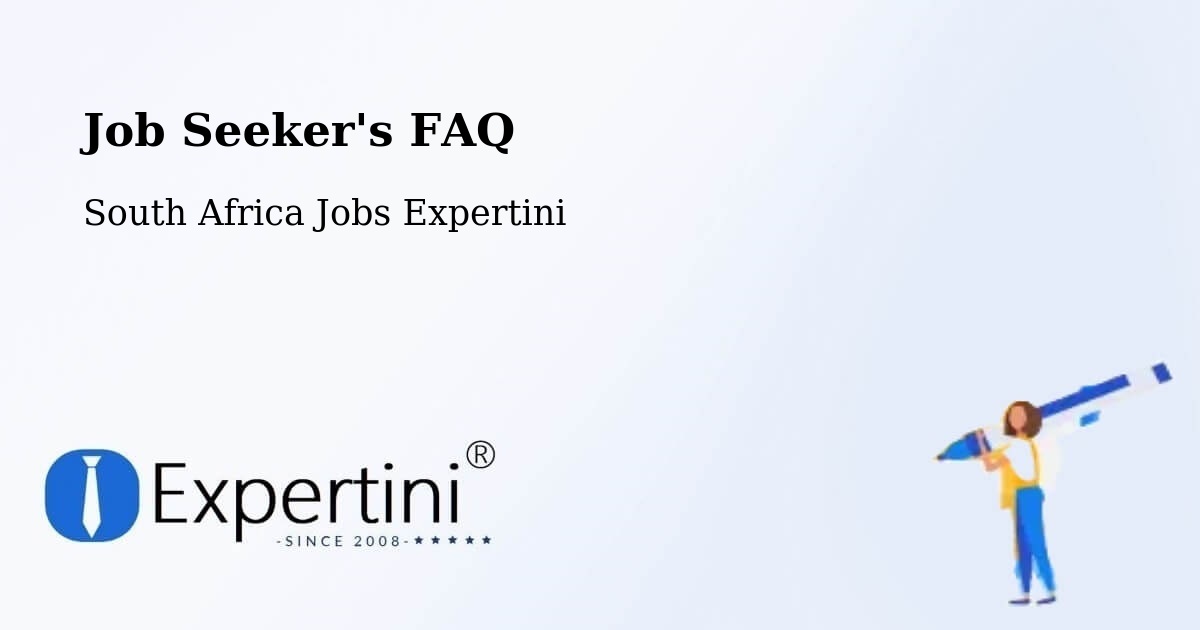 Job Seeker FAQ – Zastron - South Africa Jobs Expertini