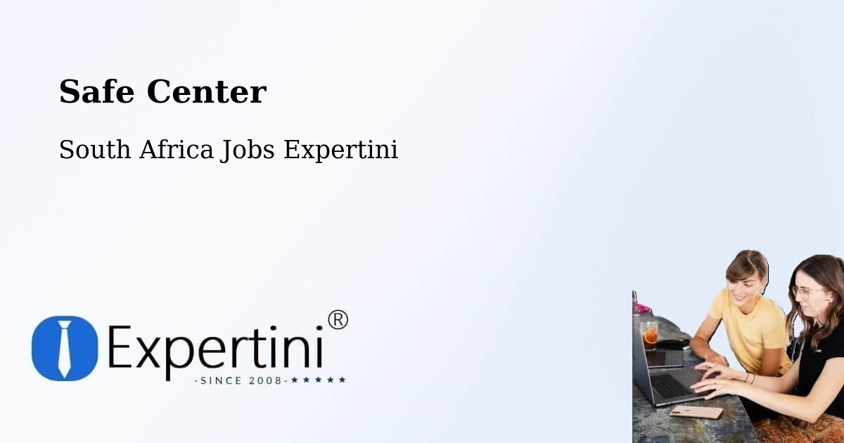 Safety Center – Zastron - South Africa Jobs Expertini